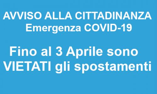 Da Oggi 10 Marzo fino al 3 Aprile sono VIETATI gli spostamenti